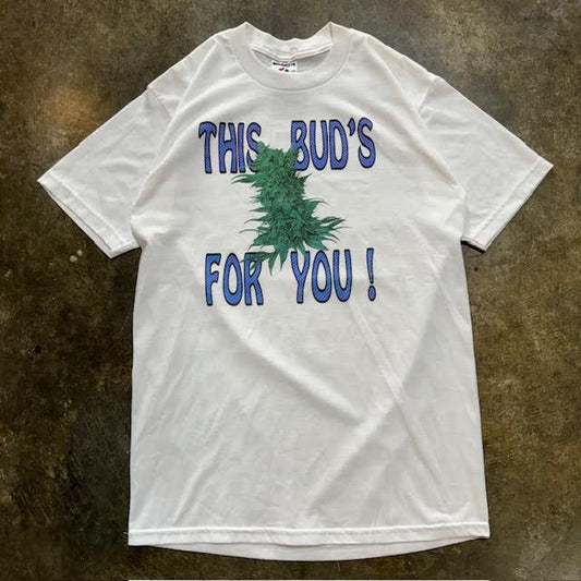 This Bud's For You Weed Tee